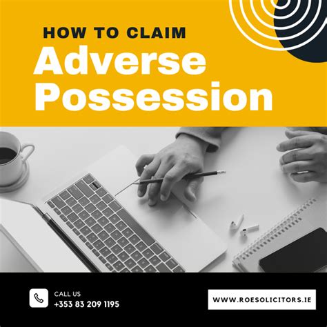 Asserting or defending an adverse possession. . Defending adverse possession claim